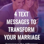 4 Text Messages to Transform Your Marriage