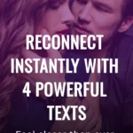Reconnect Instantly with 4 Powerful Texts (1)