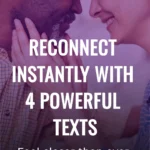 Reconnect Instantly with 4 Powerful Texts