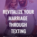 Revitalize Your Marriage Through Texting
