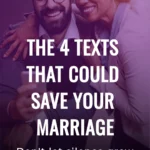 The 4 Texts That Could Save Your Marriage
