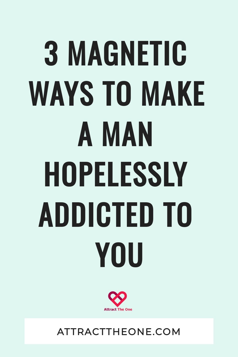 make a man addicted to you