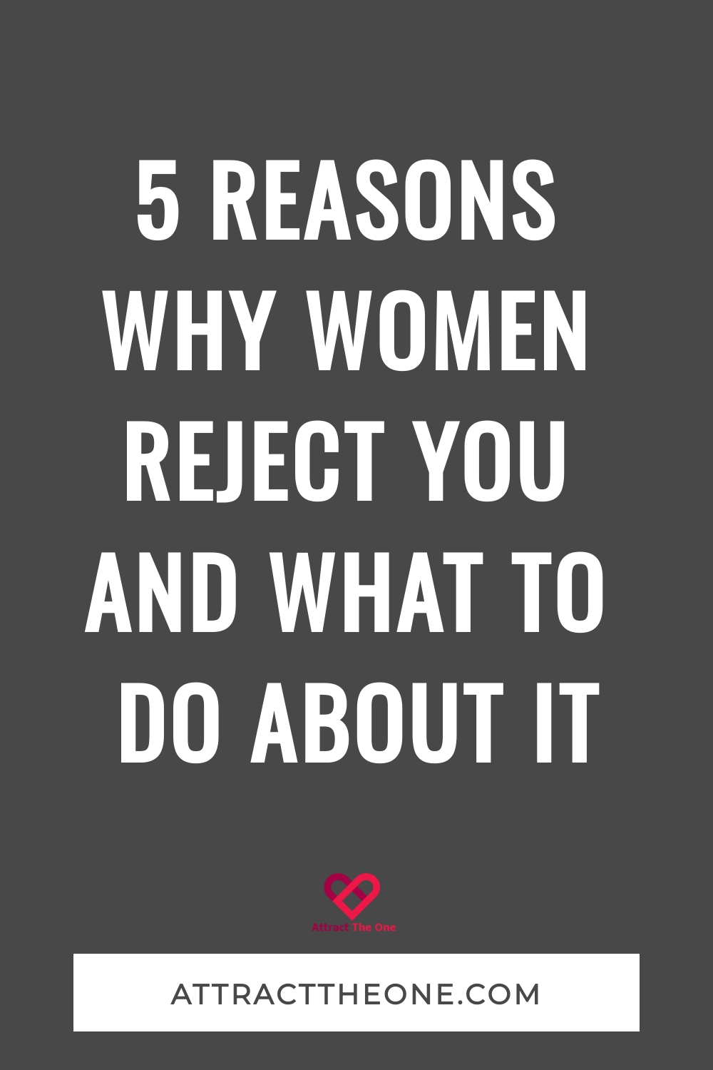 why women reject you