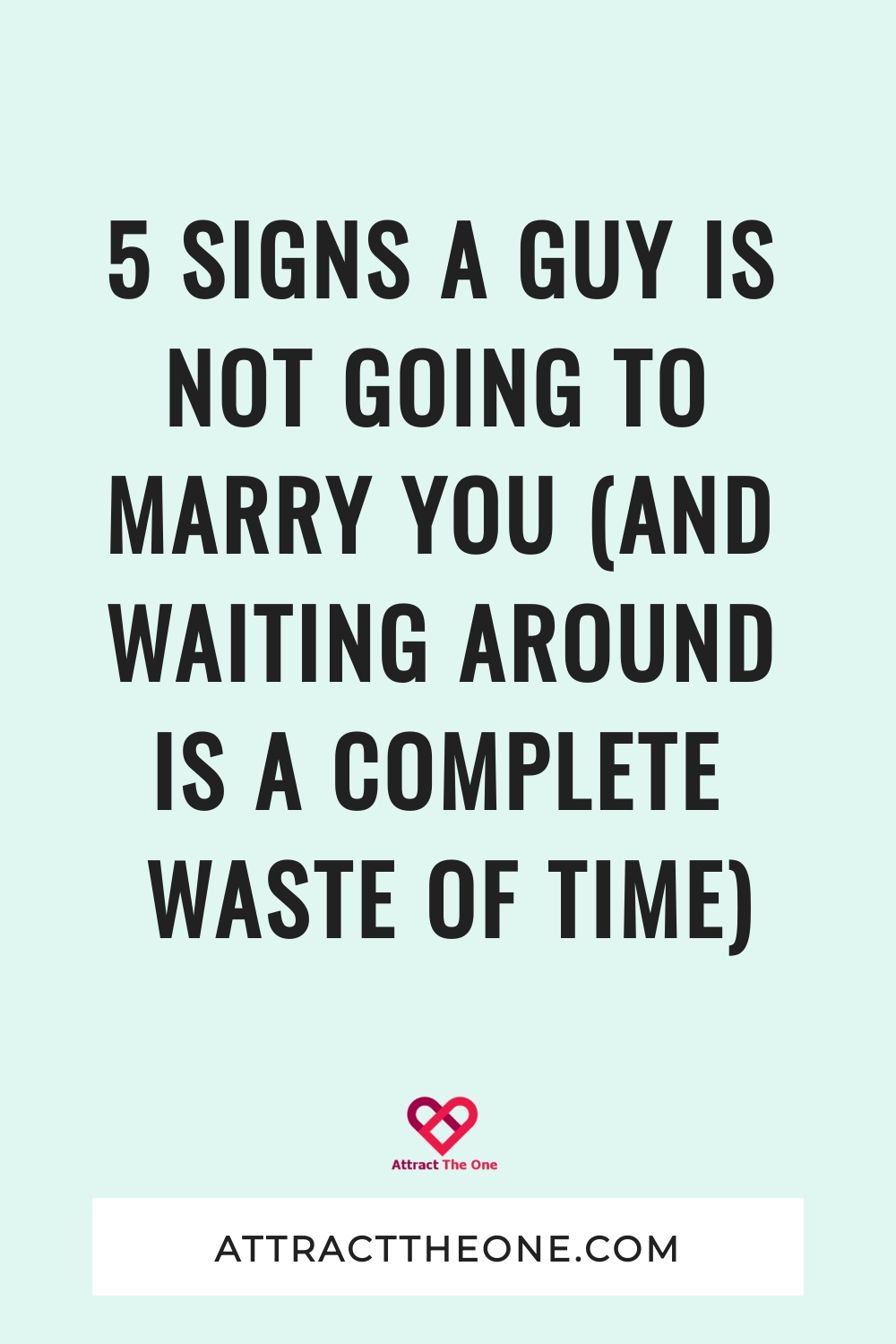 signs a guy is not going to marry you