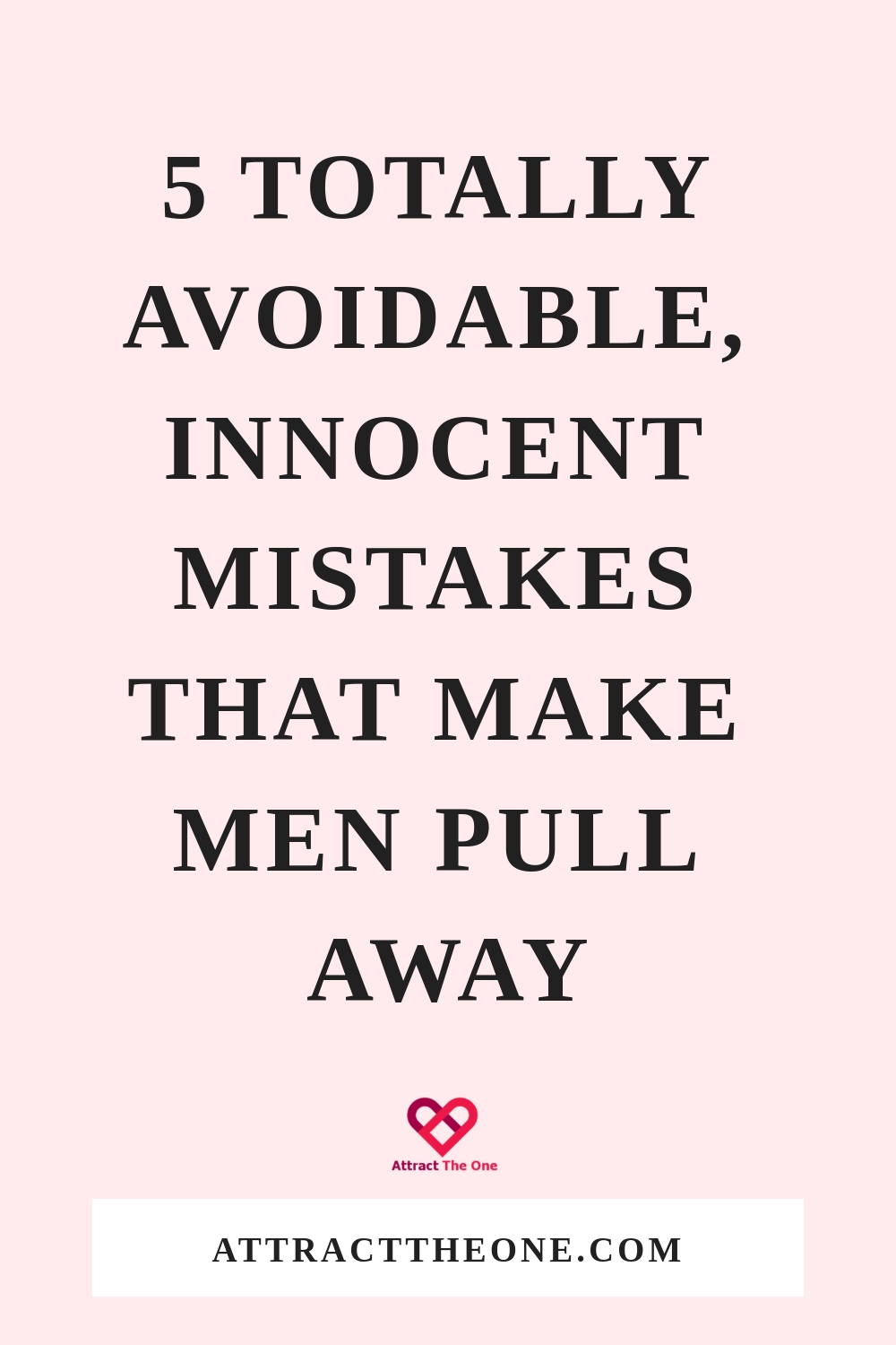 mistakes that make men pull away
