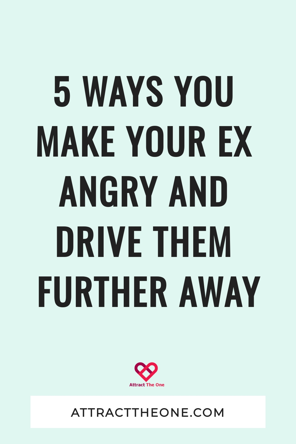 5 Ways You Make Your Ex Angry And Drive Them Further Away make your ex angry