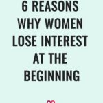 6 Reasons Why Women Lose Interest At The Beginning