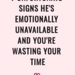7 Unfortunate Signs He's Emotionally Unavailable and You're Wasting Your Time
