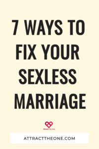 7 Ways To Fix Your Sexless Marriage