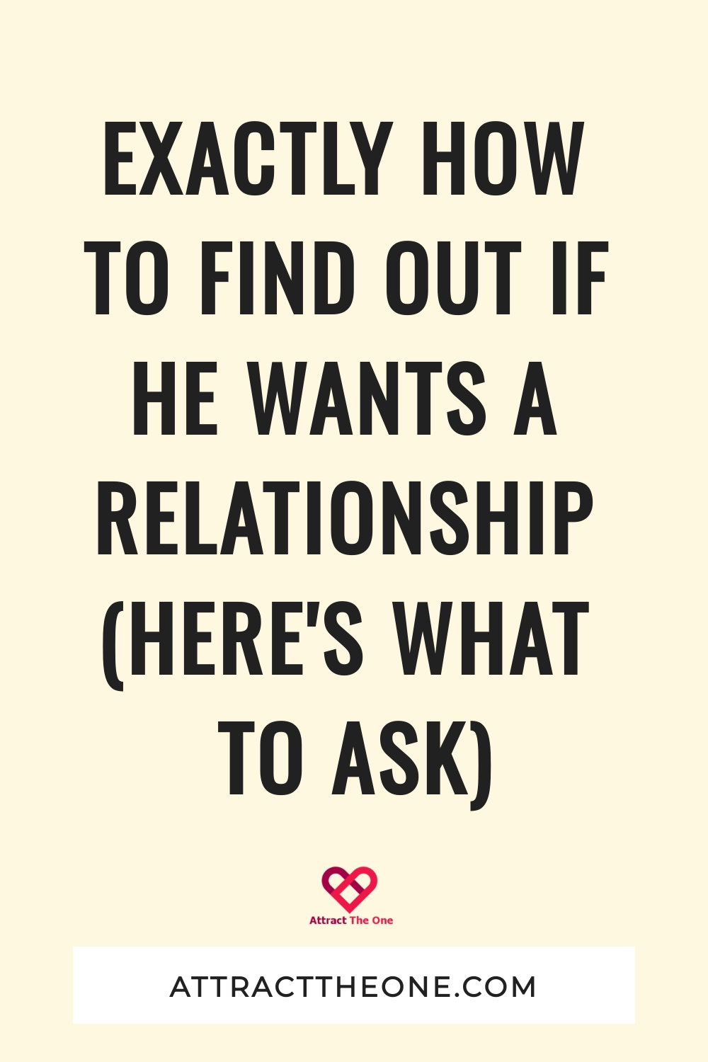how to find out if he wants a relationship