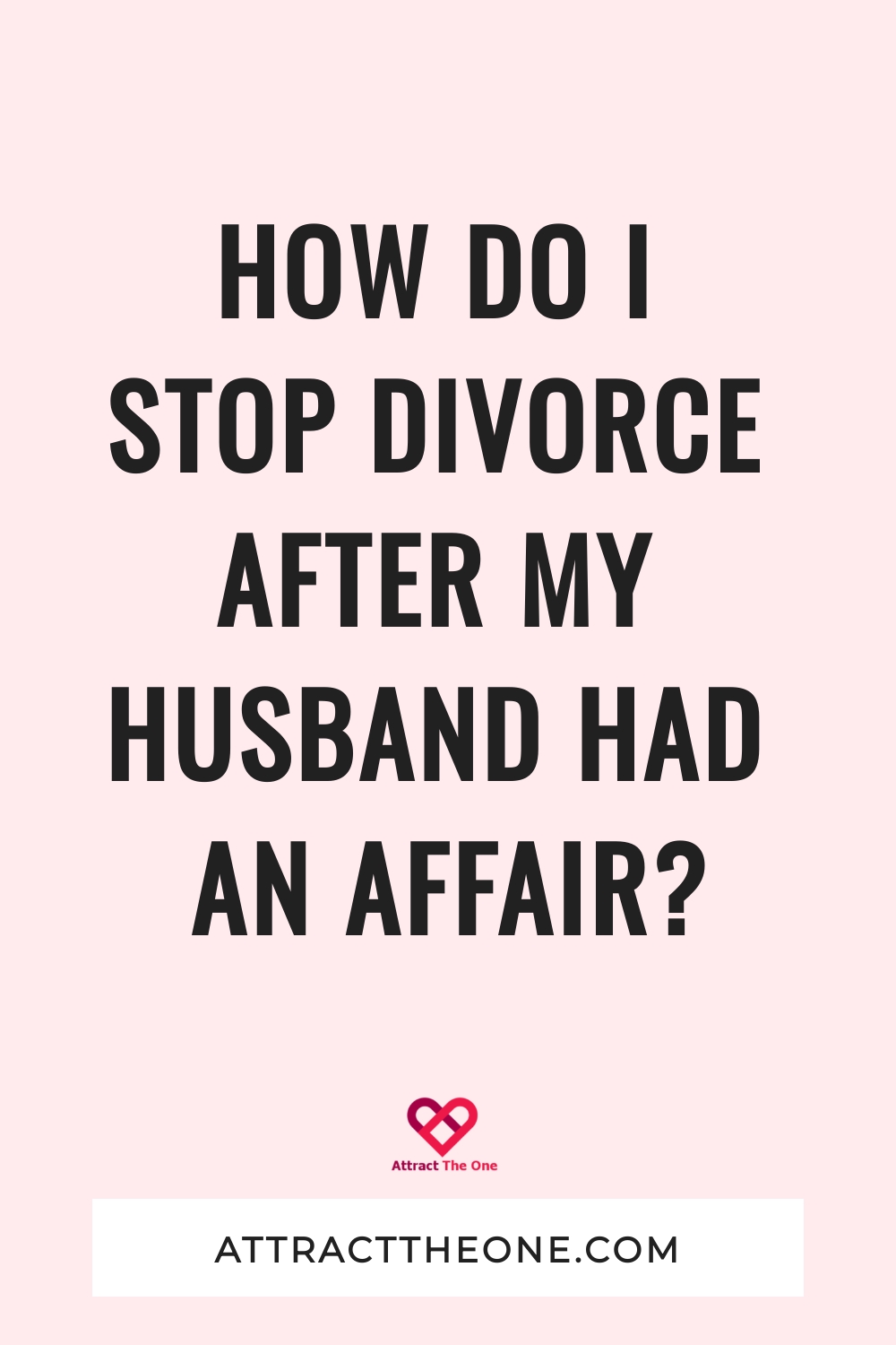How Do I Stop Divorce After My Husband Had An Affair? stop divorce after husband had an affair