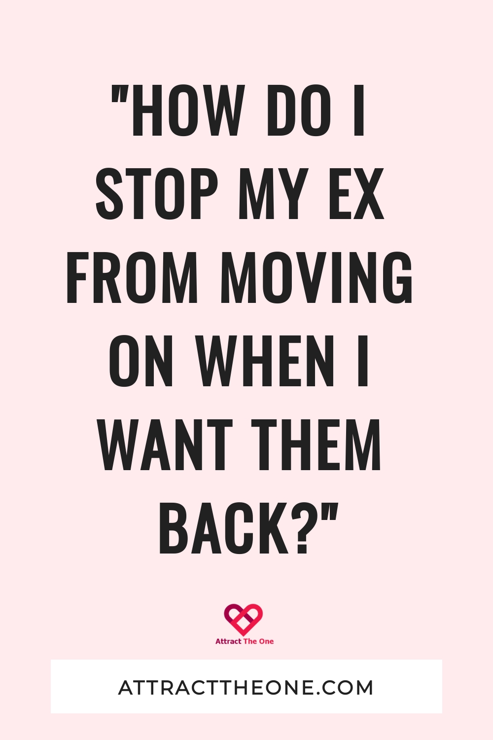 stop my ex from moving on