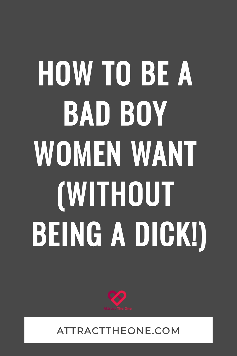 how to be a bad boy