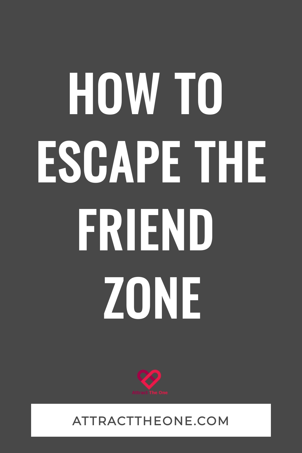 how to escape the friend zone