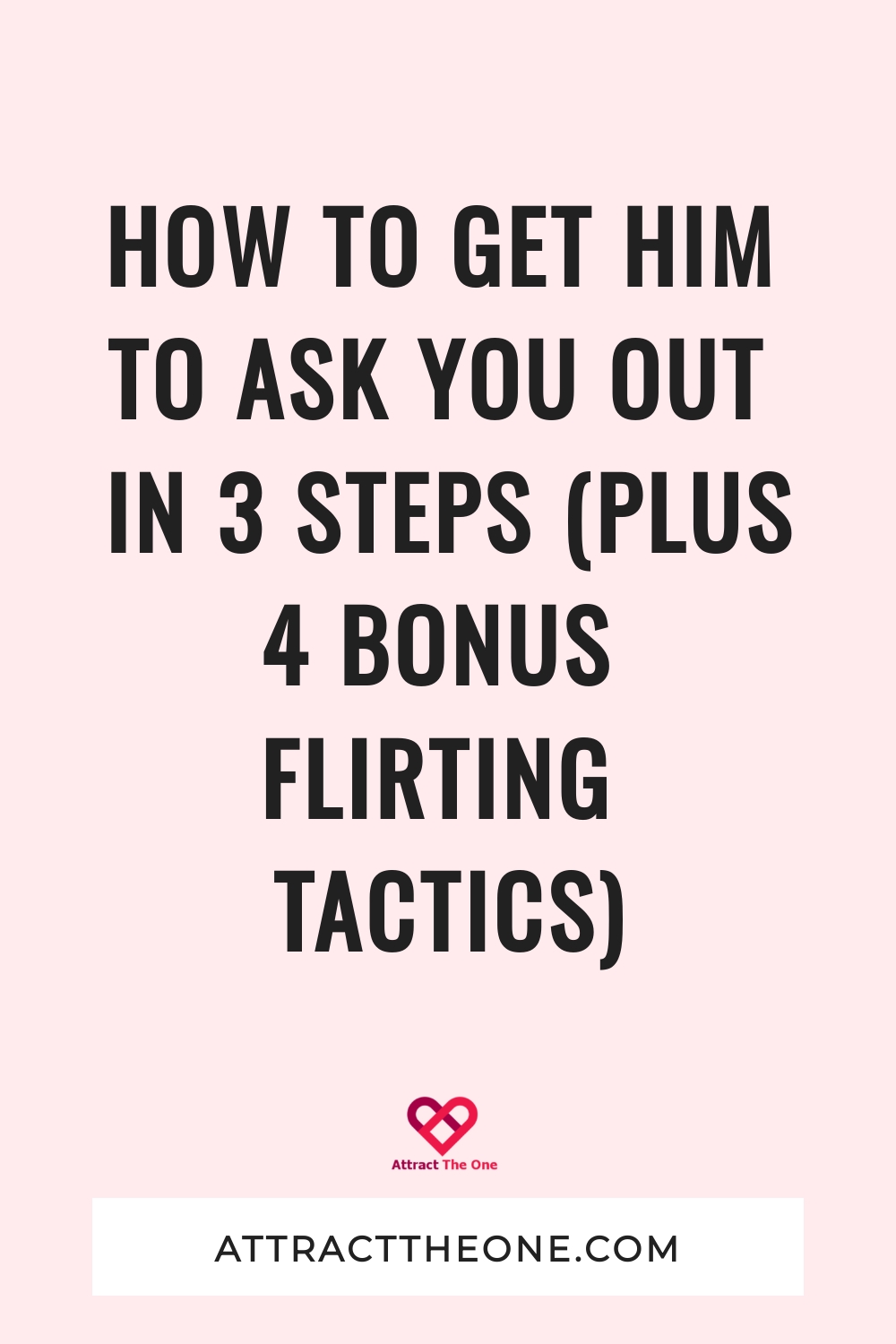 how to get him to ask you out