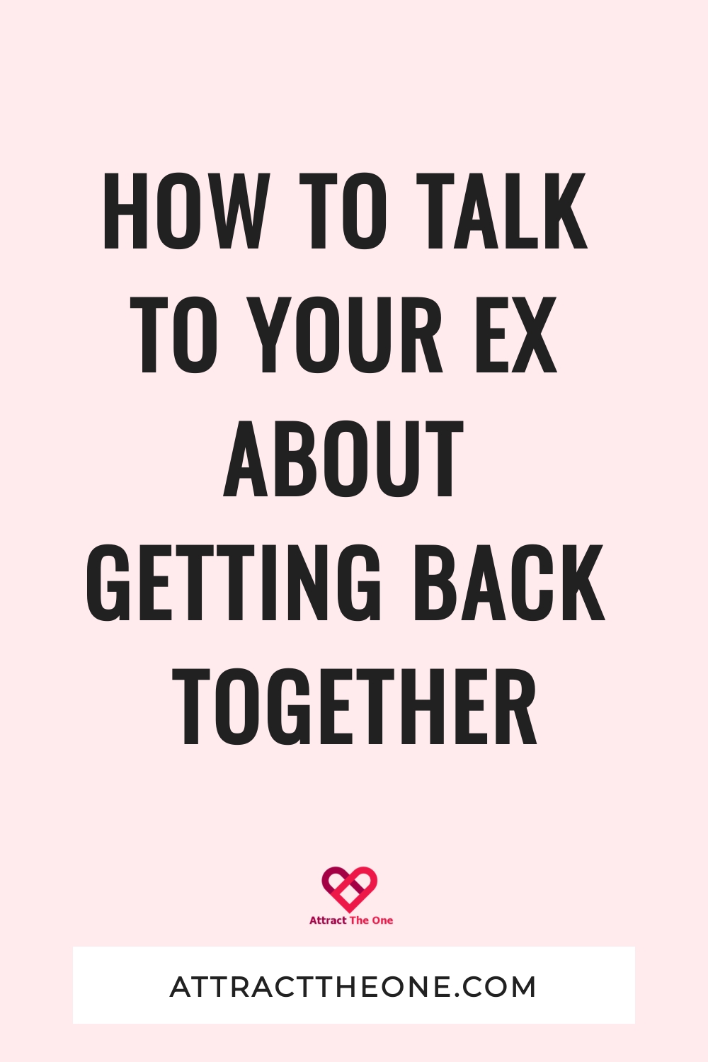 how to talk to your ex about getting back together