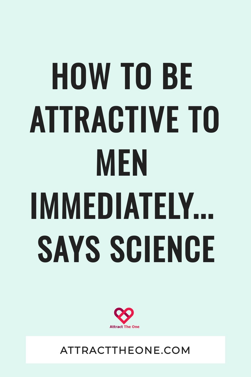 How to be attractive to men