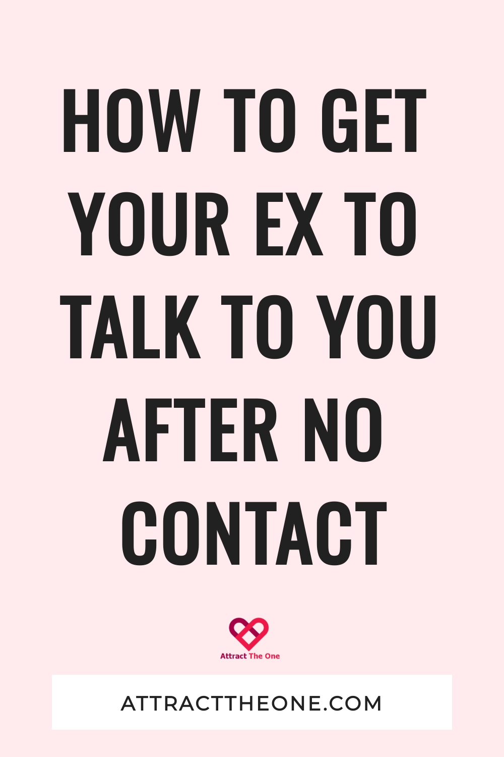 how to get your ex to talk to you after no contact