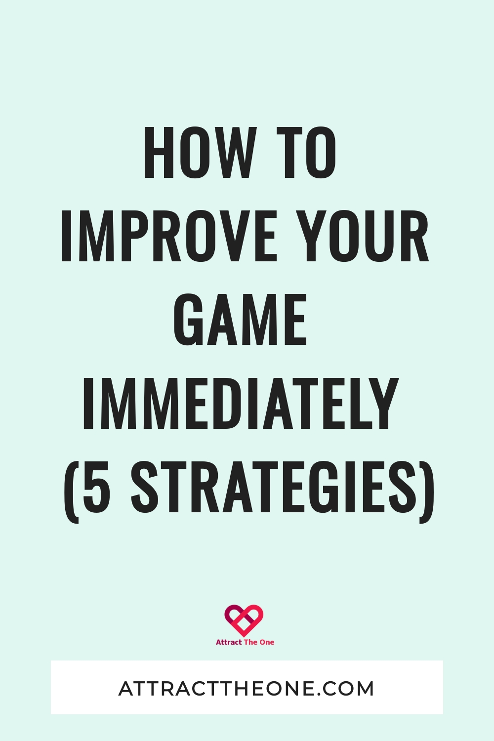 How to Improve Your Game Immediately (5 Strategies) how to improve your game