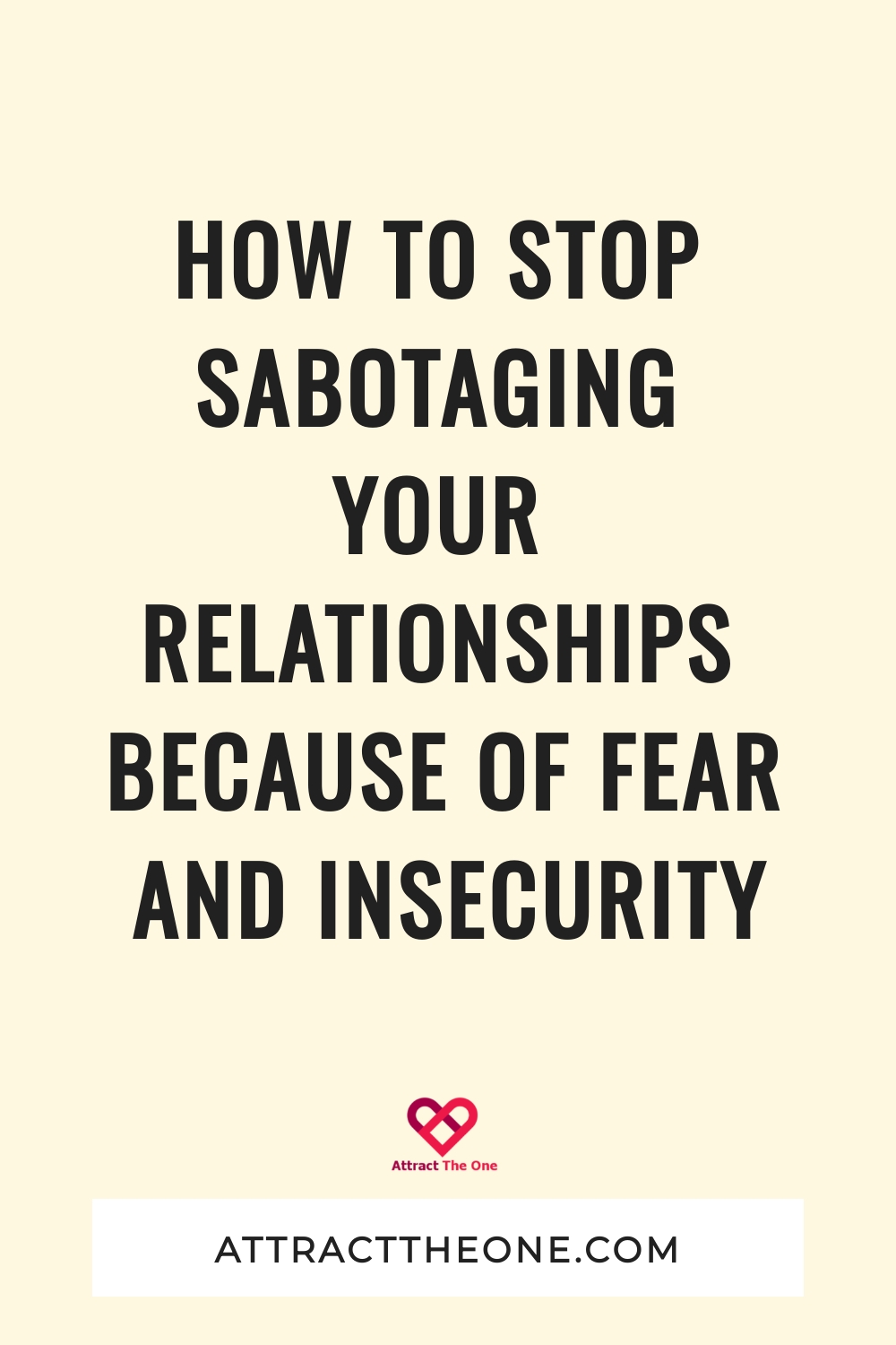 how to stop sabotaging your relationships