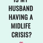 Is My Husband Having A Midlife Crisis
