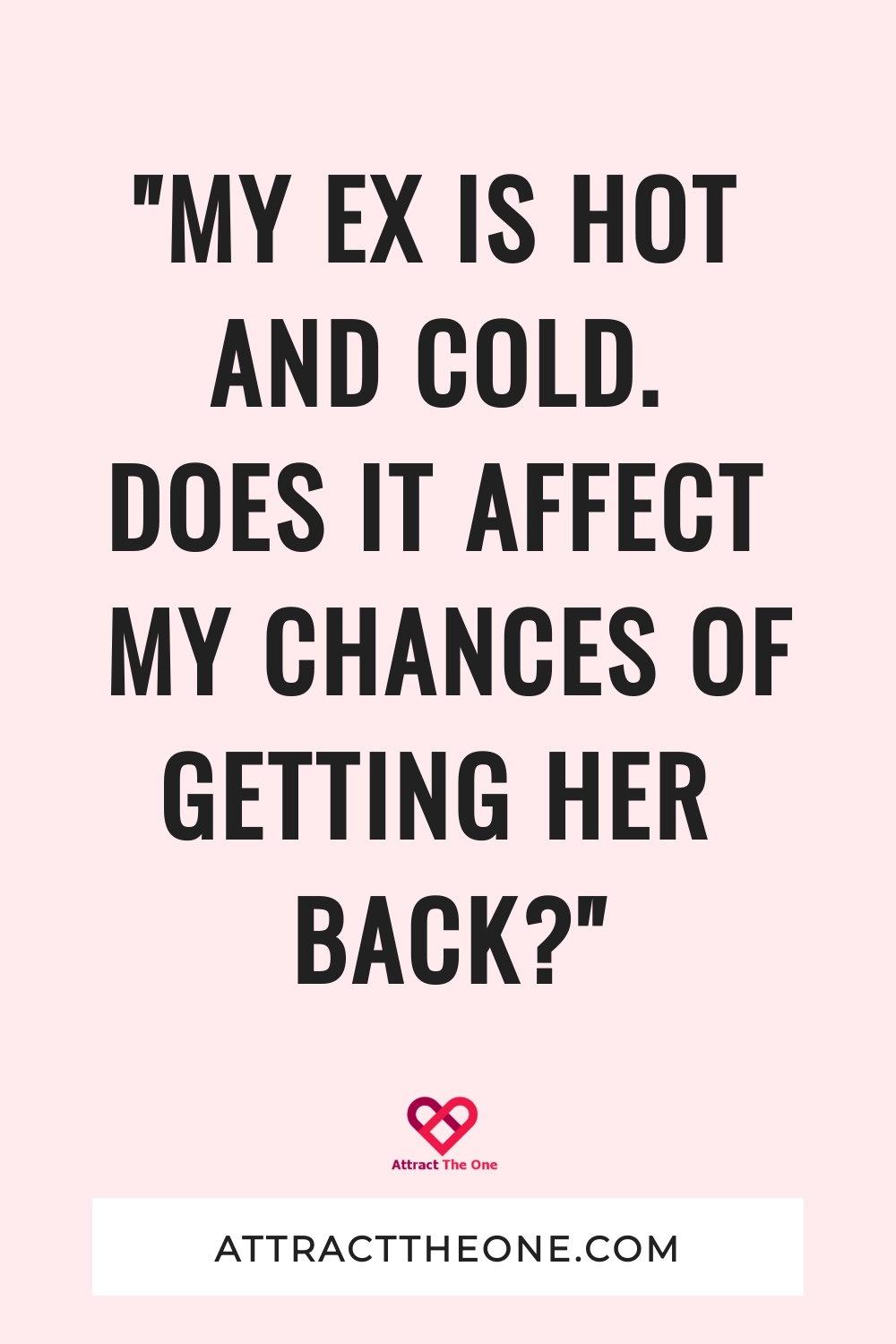 ex is hot and cold