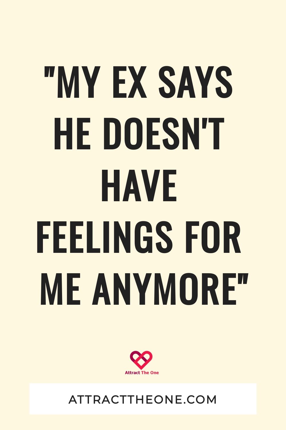 my ex says he doesn't have feelings for me