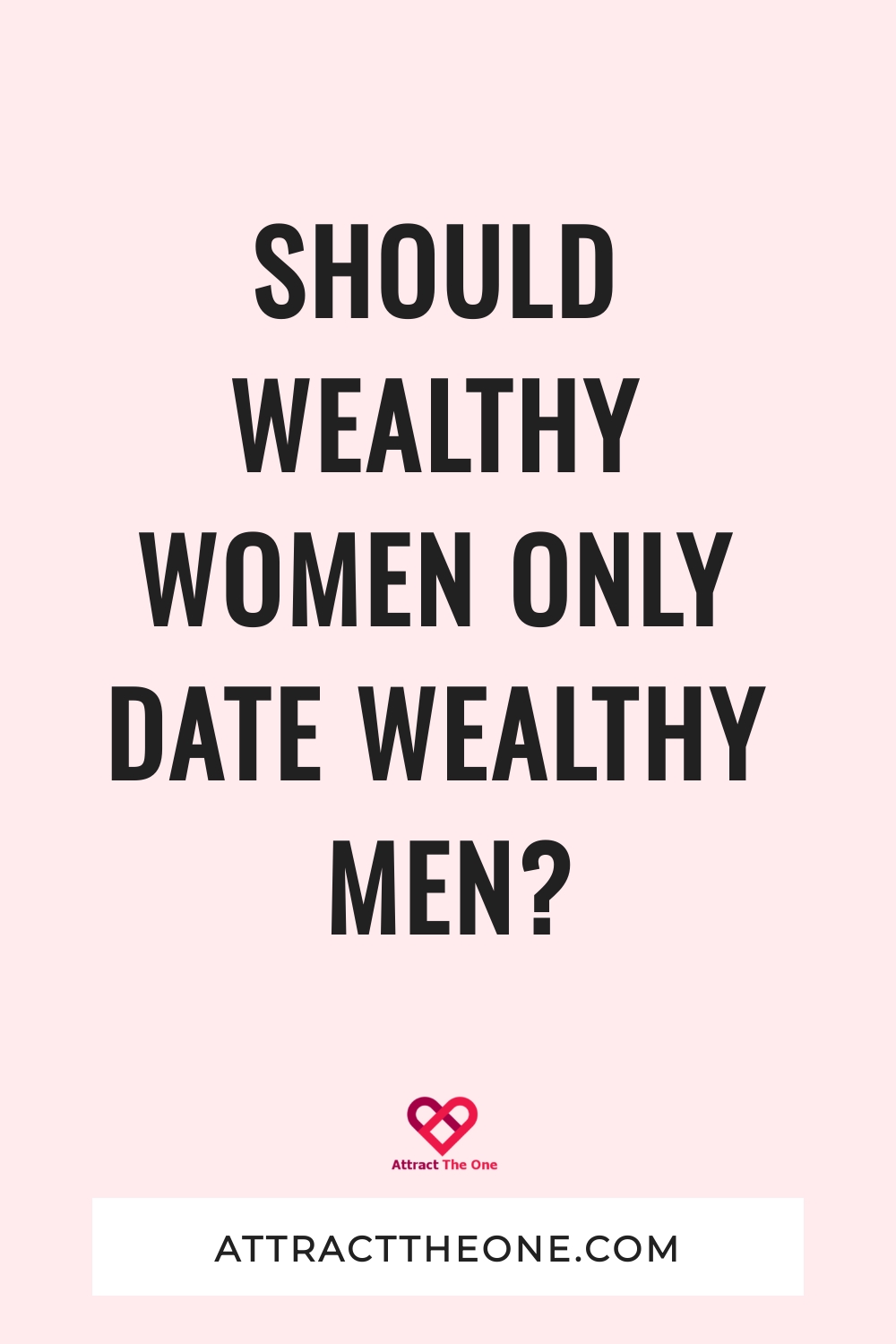 should wealthy women only date wealthy men