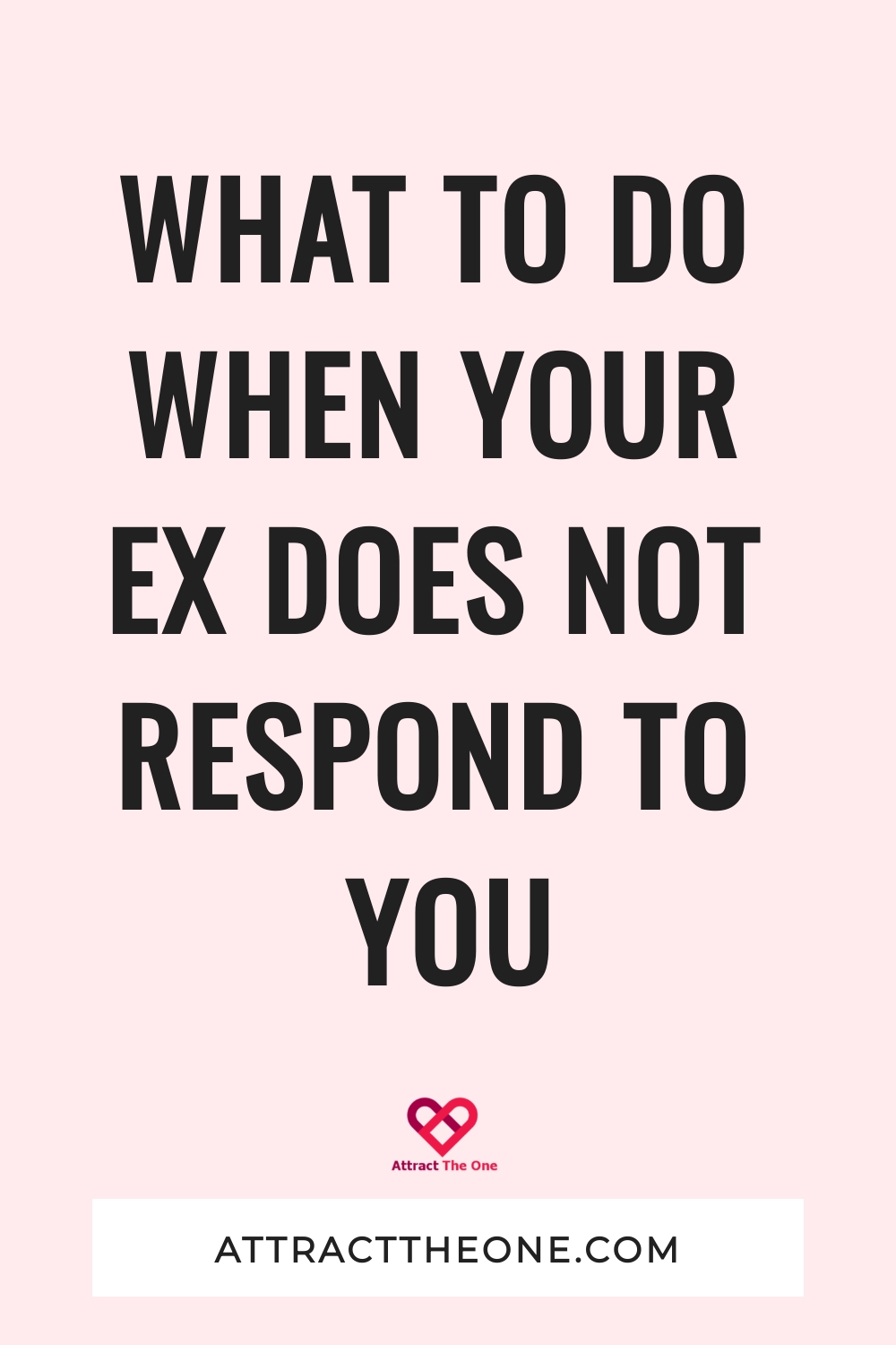 what to do when your ex does not respond to you