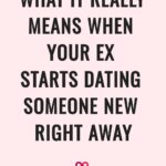 What it REALLY Means When Your Ex Starts Dating Someone New Right Away
