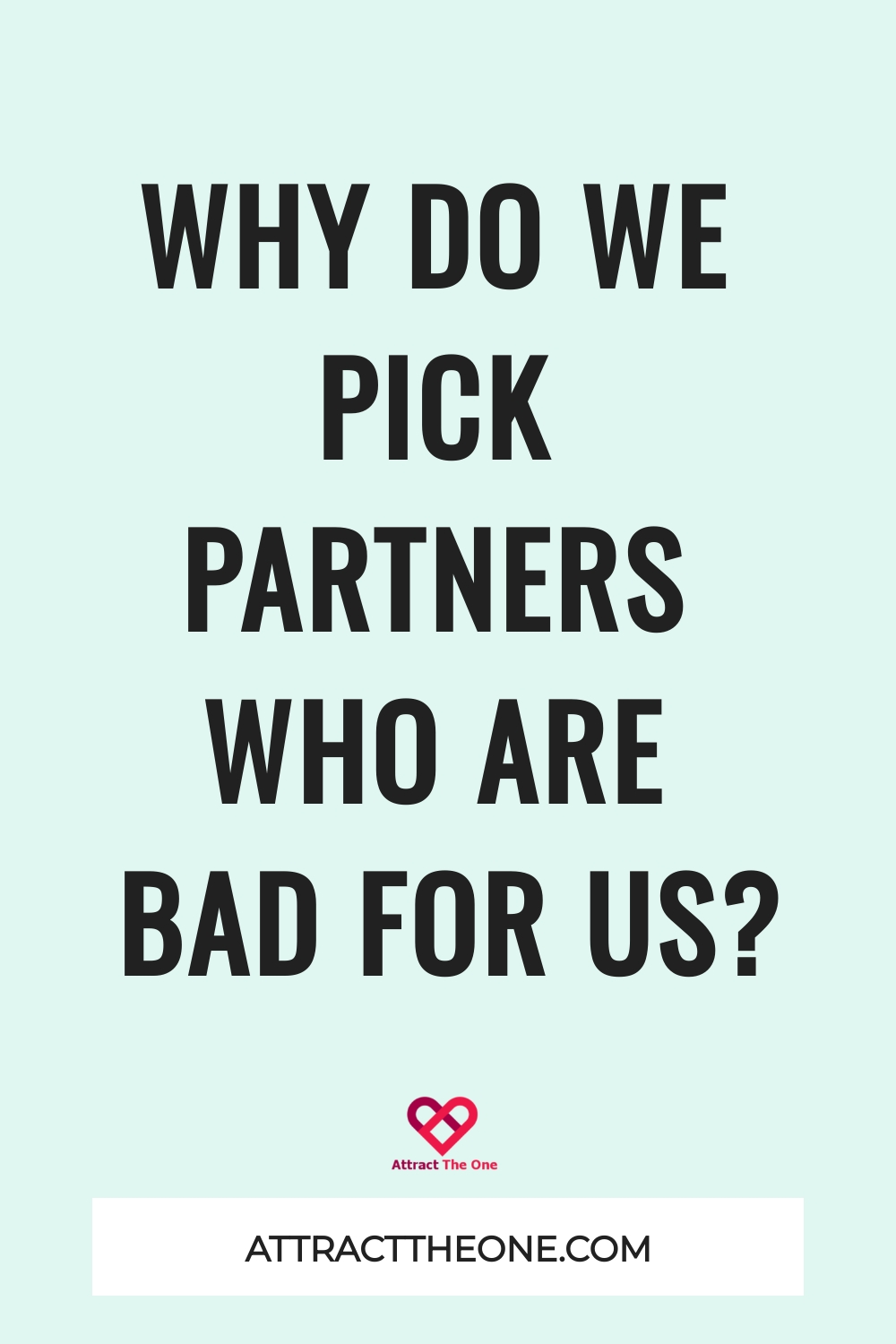 why do I pick the wrong men