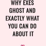 Why Exes Ghost And Exactly What You Can Do About It