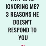 Why Is He Ignoring Me? 3 Reasons He Doesn't Respond To You attracttheone.com