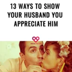 13 Ways To Show Your Husband You Appreciate Him