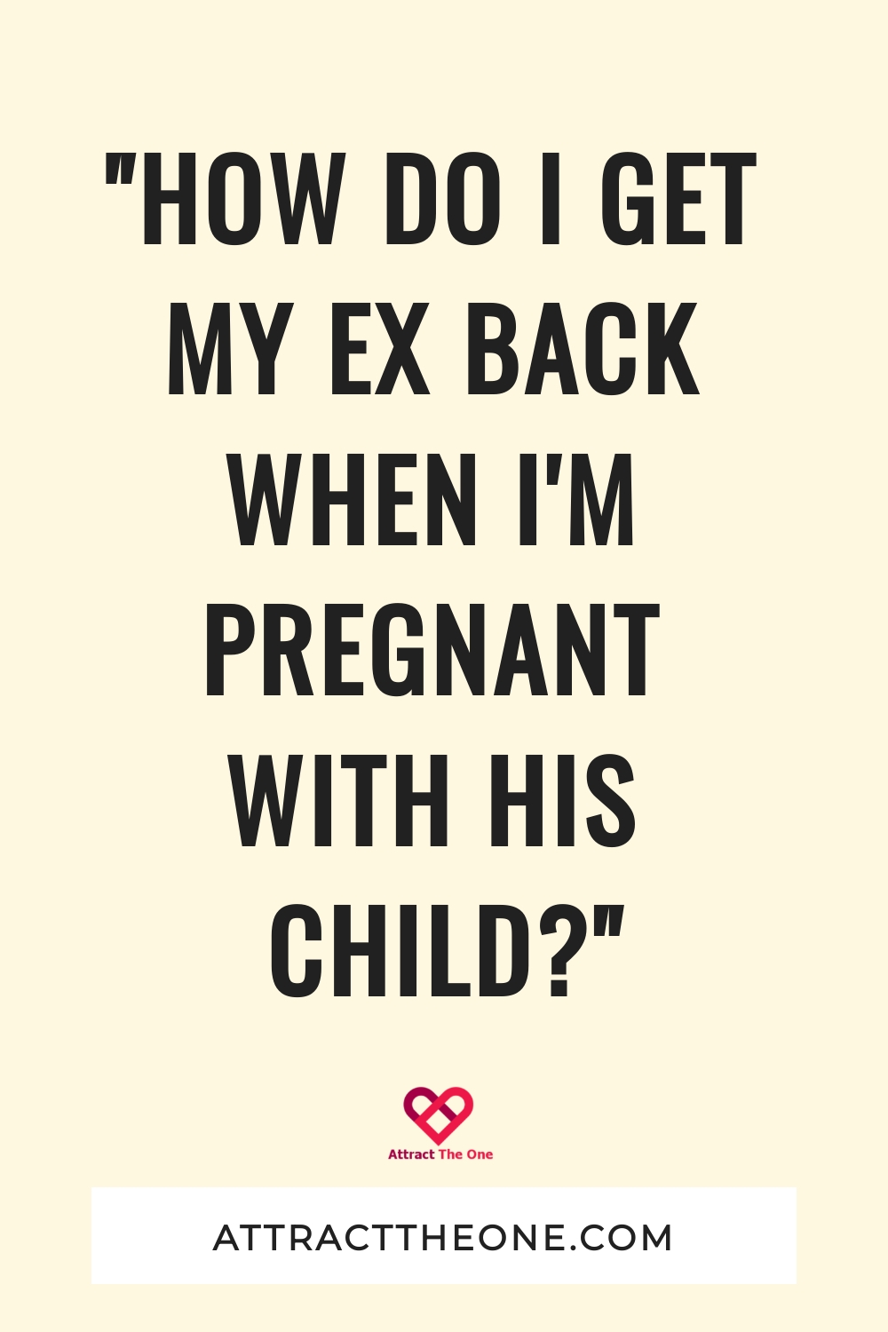 "How Do I Get My Ex Back When I'm Pregnant With His Child?" how to get your ex back when you're pregnant with his child
