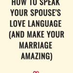 how to speak your spouse's love language