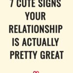 7 Cute Signs Your Relationship Is Actually Pretty Great