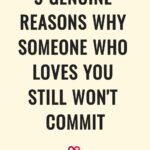 9 Genuine Reasons Why Someone Who Loves You Still Won't Commit