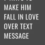 7 Ways To Make Him Fall In Love Over Text Message