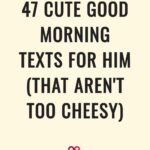 47 Cute Good Morning Texts For Him (That Aren't Too Cheesy)