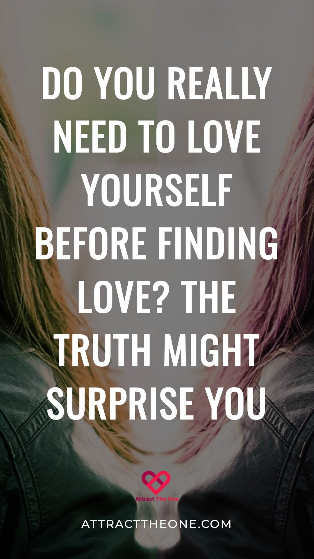 Do You Really Need to Love Yourself Before Finding Love? The Truth Might Surprise You Do You Really Need to Love Yourself Before Finding Love? The Truth Might Surprise You