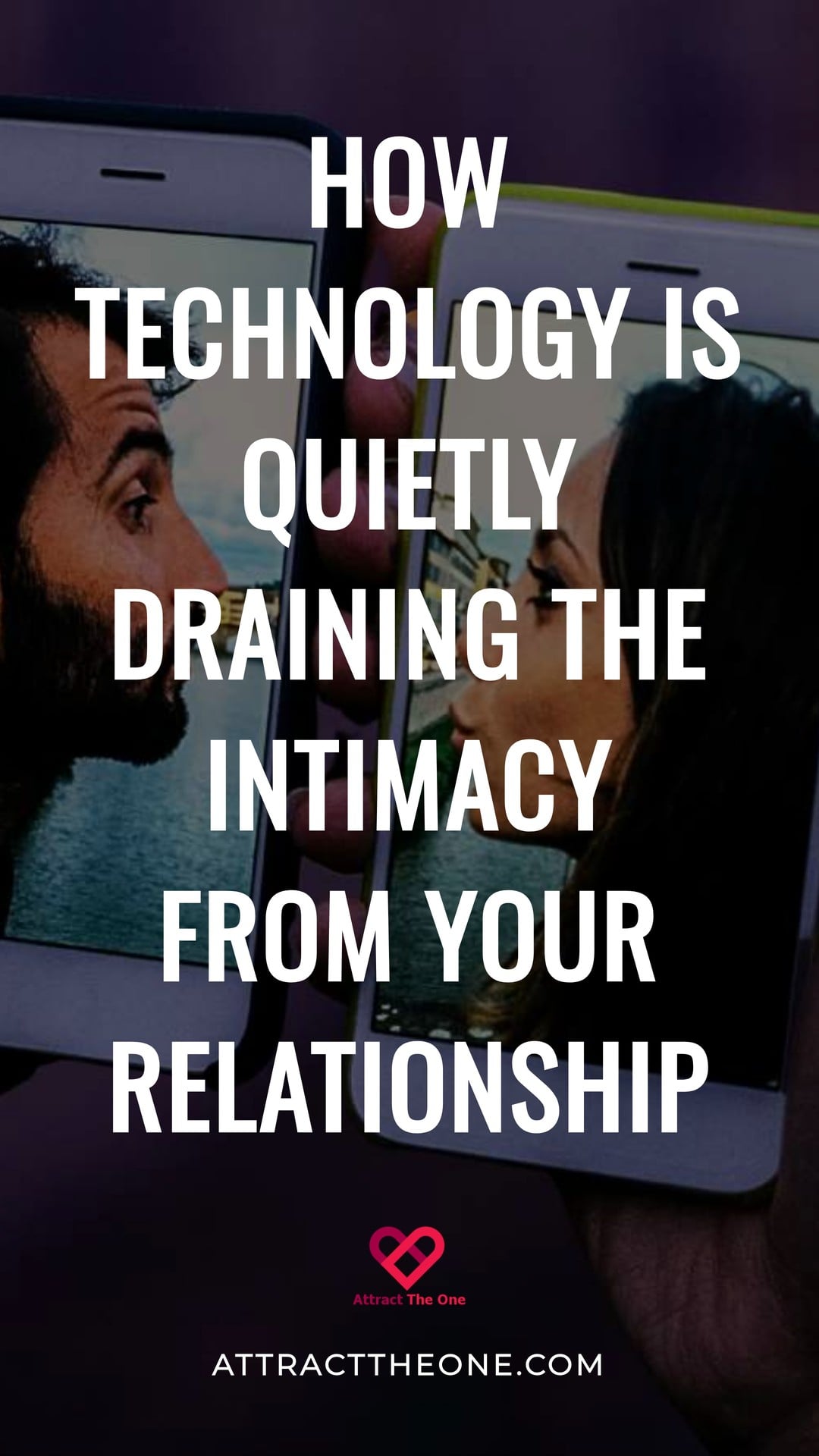How Technology Is Quietly Draining the Intimacy From Your Relationship