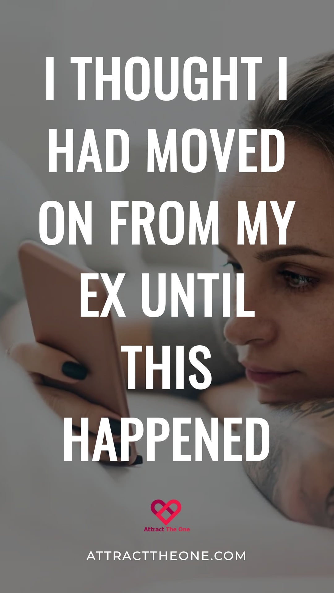 I Thought I Had Moved On From My Ex Until This Happened moved on