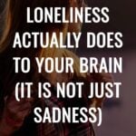 What Loneliness Actually Does to Your Brain (It Is Not Just Sadness)