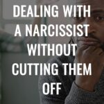 The Secret to Dealing With a Narcissist Without Cutting Them Off