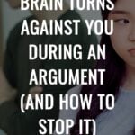 Why Your Brain Turns Against You During an Argument (And How to Stop It)
